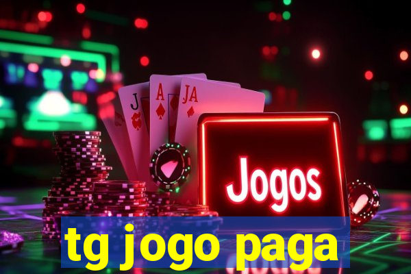 tg jogo paga